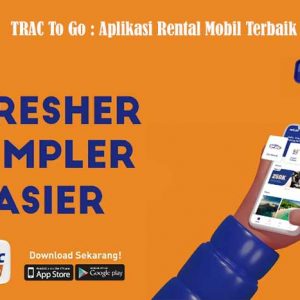 TRAC To Go : Aplikasi Rental Mobil Terbaik