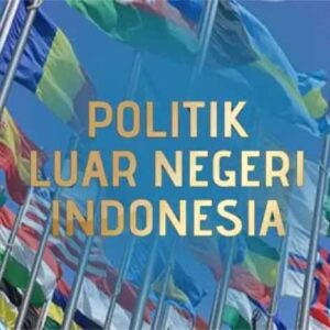 Landasan Politik Luar Negeri Indonesia