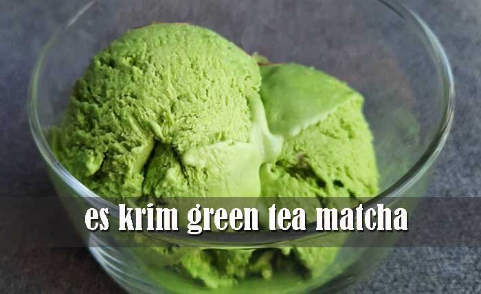 es krim green tea matcha
