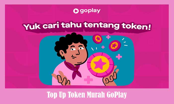 Top Up Token Murah GoPlay
