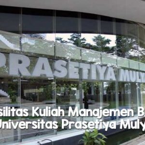 Manajemen Bisnis Universitas Prasetiya Mulya