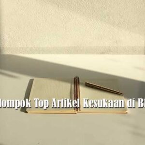 Kelompok Top Artikel Kesukaan di Blog