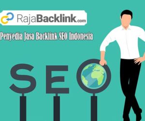 Penyedia Jasa Backlink SEO Berkualitas
