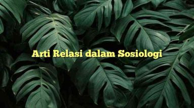 Arti Relasi dalam Sosiologi